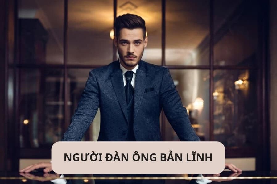 Những điều làm nên bản lĩnh đàn ông